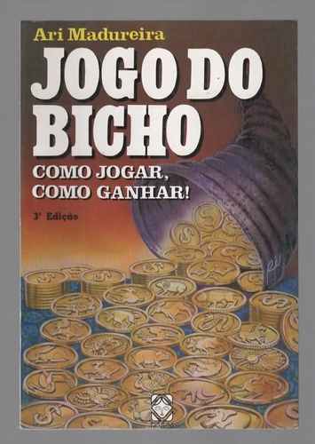 Jogo Do Bicho - Como Jogar, Como Ganhar! - Ari Madureira - Pallas (2001)
